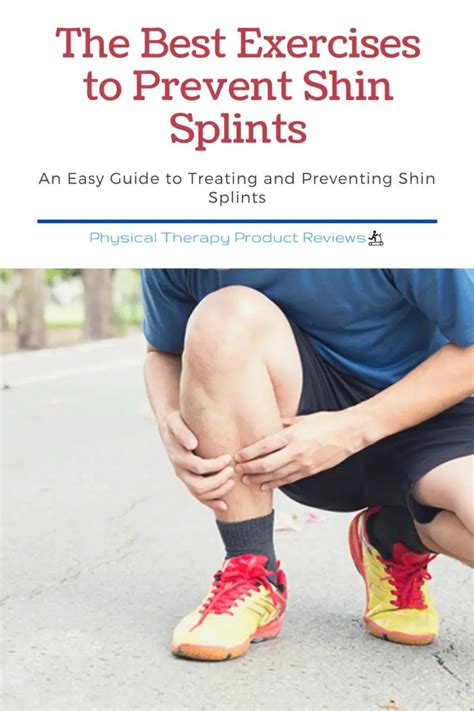 The Best Exercises To Prevent Shin Splints Best Physical Therapy Product Reviews