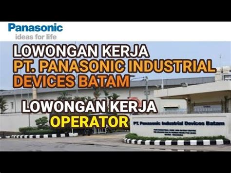 Lowongan Operator PT Panasonic Gaji Mengiurkan Wanita YouTube