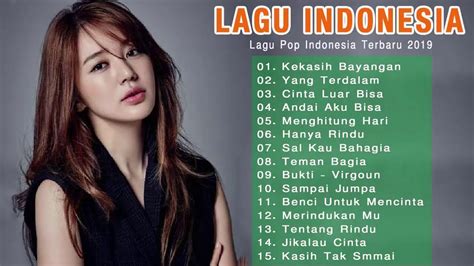 Top Lagu Pop Indonesia Terbaru 2019 Hits Pilihan Terbaik Enak Didengar Waktu Kerja Youtube