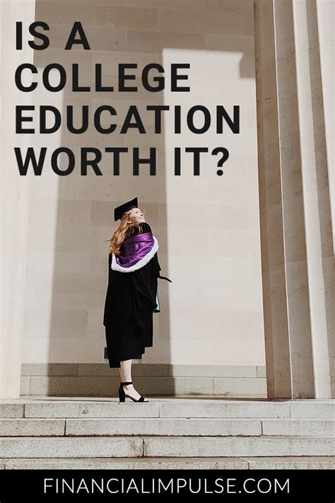 Is A College Education Worth It Financial Impulse