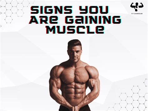 How Do You Know If Your Muscles Are Growing Top 13 Signs You Are Gaining Muscle Fitdominium