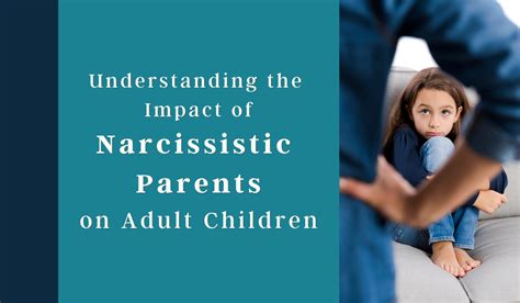 Understanding The Impact Of Narcissistic Parents On Adult Children