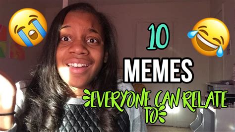 10 Memes Everyone Can Relate To Youtube