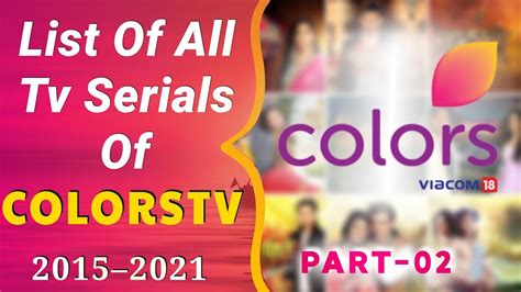 List Of All Colors Tv Serials 2015 To 2021 Part 2 Youtube