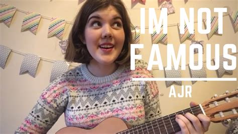 Im Not Famous Ajr Cover Youtube