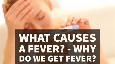 What Causes A Fever Why Do We Get Fever Youtube