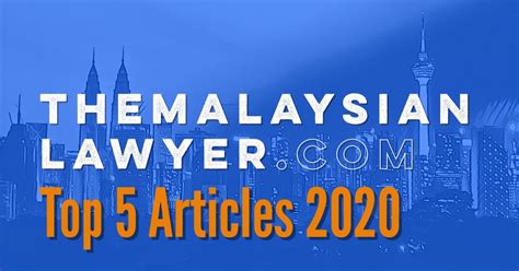 Top 5 Articles On The Malaysian Lawyer In 2020