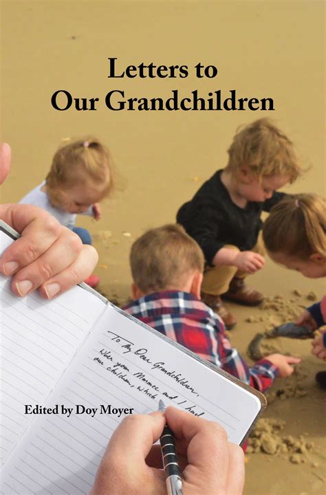 Letters To Our Grandchildren Moyerpress