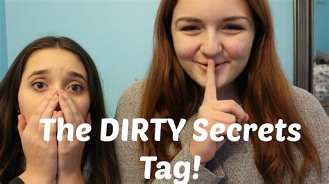 The DIRTY Secrets Tag YouTube
