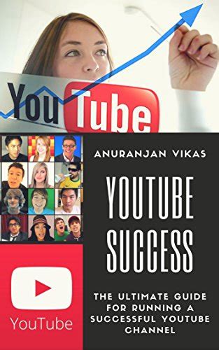 Read Youtube Success The Ultimate Guide To Starting A Youtube Channel