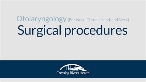 Otolaryngology Ent Surgery At Crossing Rivers Health Youtube