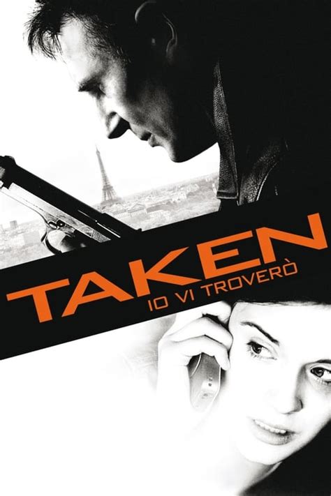 Taken Io vi troverò The Movie Database TMDB