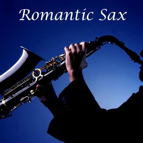 Romantic Sax Smooth Sexy Relaxing Sensual Music For Candlelight Dinner Massage Intimate