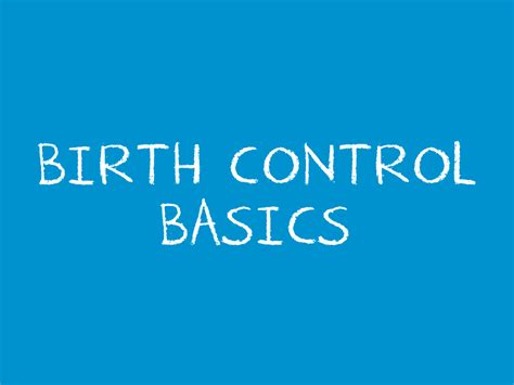 Birth Control Basics Teen Health Source