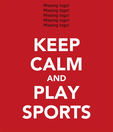 Keep Calm And Play Sports Poster V Keep Calm O Matic