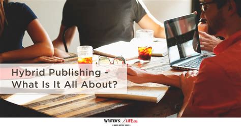 Hybrid Publishing What Is It All About Writers