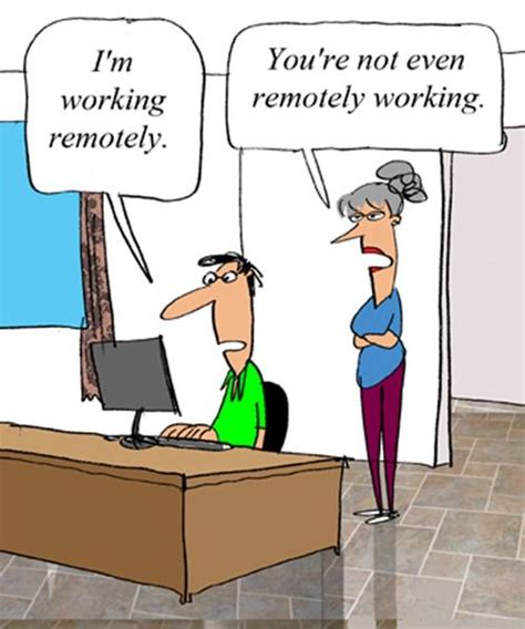 Working Remotely Hr Humor Work Humor Working From Home Humor Hilarious