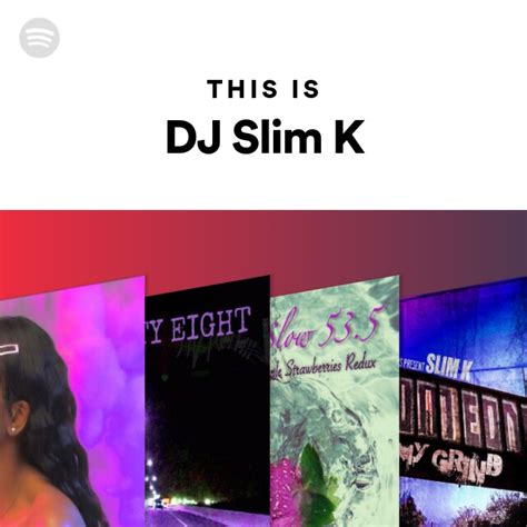 Dj Slim K Spotify