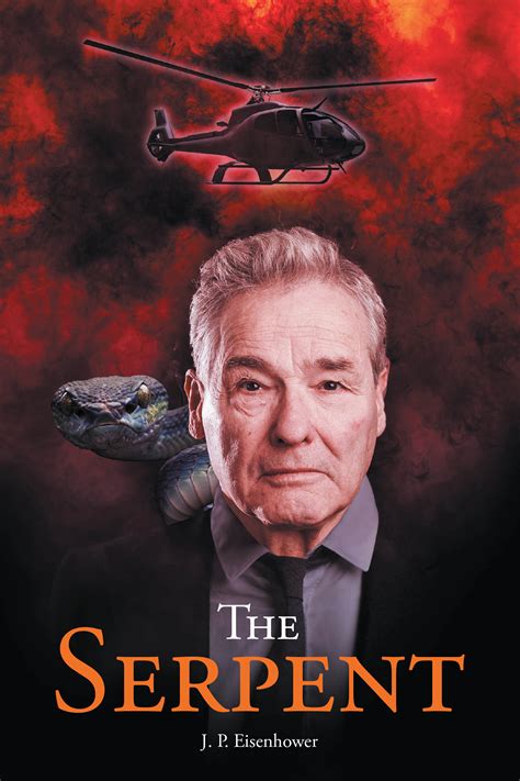 Author J. P. Eisenhower's New Book, 'The Serpent' is a Compelling Tale