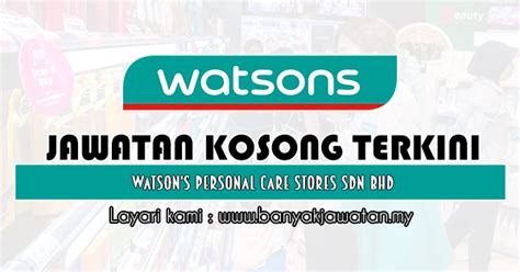 As of 16 may 2019. Kerja Kosong Watson's Personal Care Stores Sdn Bhd - 23 ...