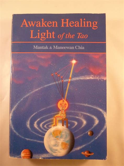 Awaken Healing Light Of The Tao Mantak And Maneewan Chia Taoism Chi Kung