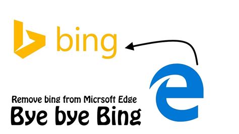 How To Get Rid Of Bing On Microsoft Edge Acachoose