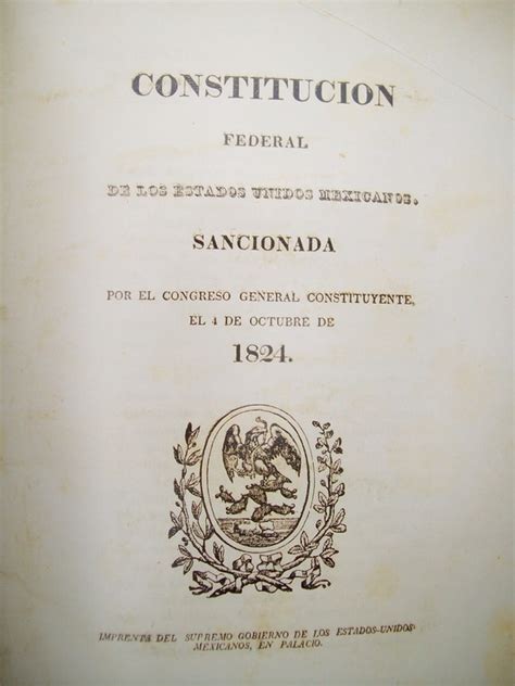 Esto Paso 1824 México Promulgación De La Primera Constitución
