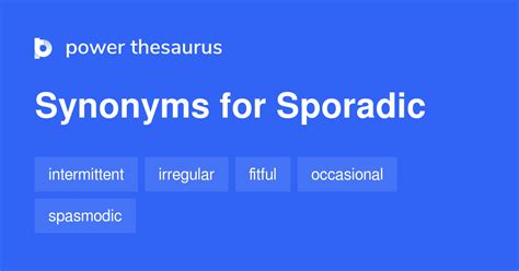 Sporadic Synonyms 740 Words And Phrases For Sporadic