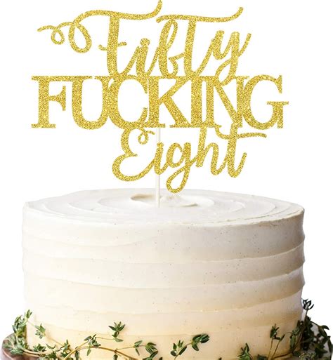 Fifty Fucking Eight Cake Topper Happy 58th Birthday Cake