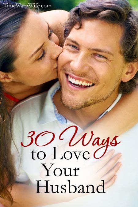 a man and woman kissing each other with the words 30 ways to love your husband