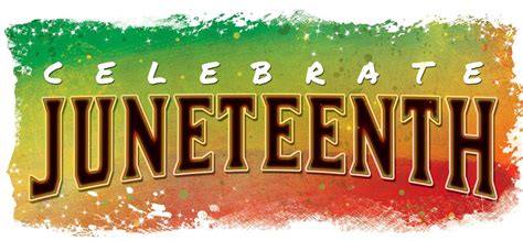 Two Juneteenth Celebrations Planned Faith And Community
