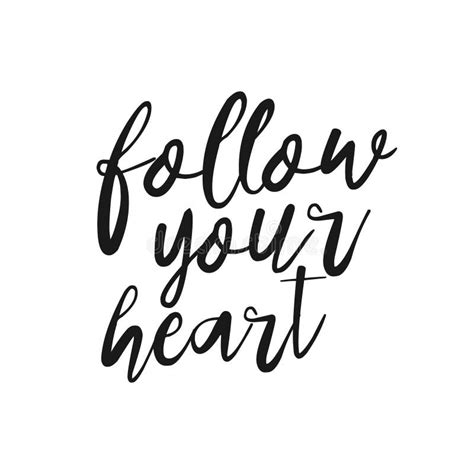 Follow Your Heart Hand Drawn Inspirational Quote Stock Vector