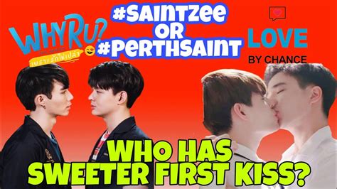 Bl Who Has Sweeter First Kiss Saintzee Or Perthsaint Why R U