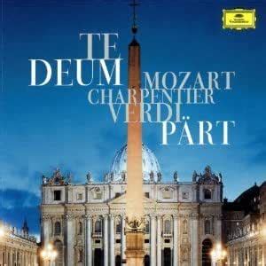 O god, we praise thee: Mozart, Charpentier, Verdi & Part :TE DEUM - MYUNG WHUN ...