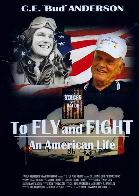 To Fly And Fight An American Life Bud Anderson To Fly And Fight