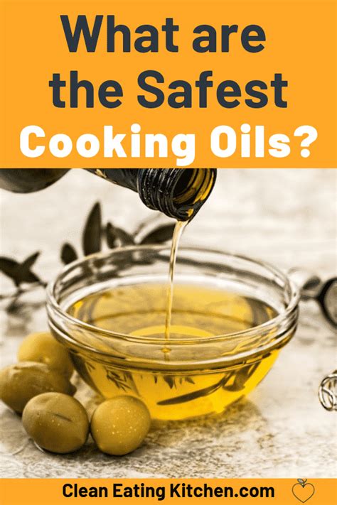 What Are Safe And Healthy Cooking Oils Clean Eating Kitchen