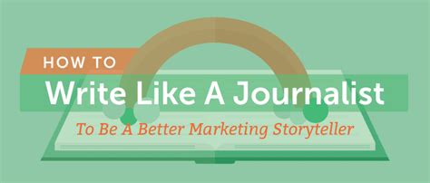 How To Write Like A Journalist To Be A Better Marketing Storyteller