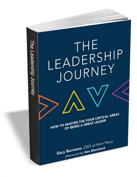 The Leadership Journey How To Master The Four Critical Areas Of