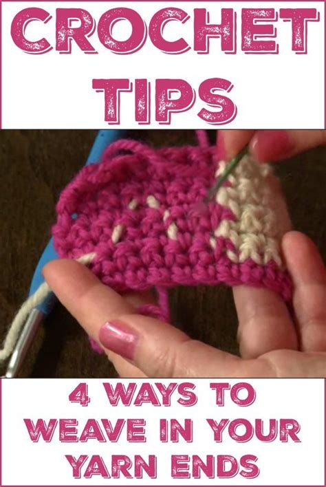 How To Weave In Crochet Ends Crochet Tips Crochet News Crochet