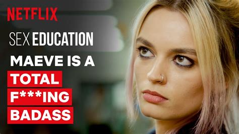 Maeve Is A Total Fing Badass Sex Education Netflix Youtube