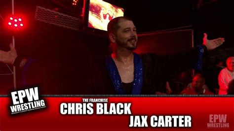 Extreme Pro Wrestling Epw Aug 21 2021 Chris Black And Jax Carter