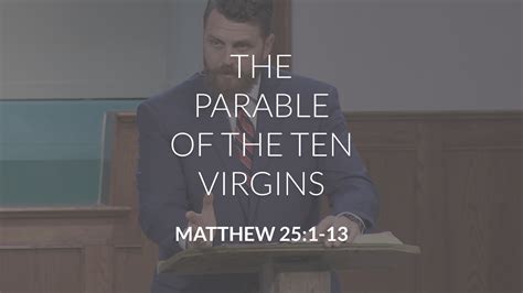 The Parable Of The Ten Virgins Trinity Bible Chapel
