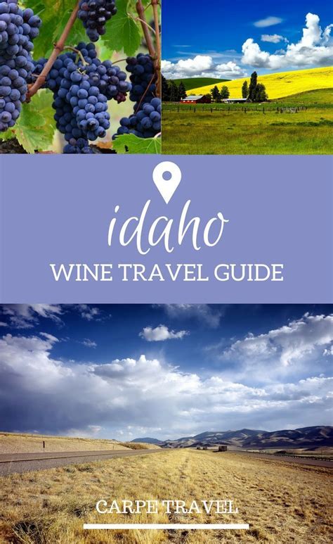 This Guide To The Idaho Wine Region Is Designed To Help You Plan Your