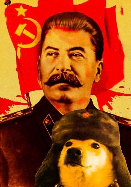 You See Comrade Even Father Stalin Loves Good Bois Youseecomrade