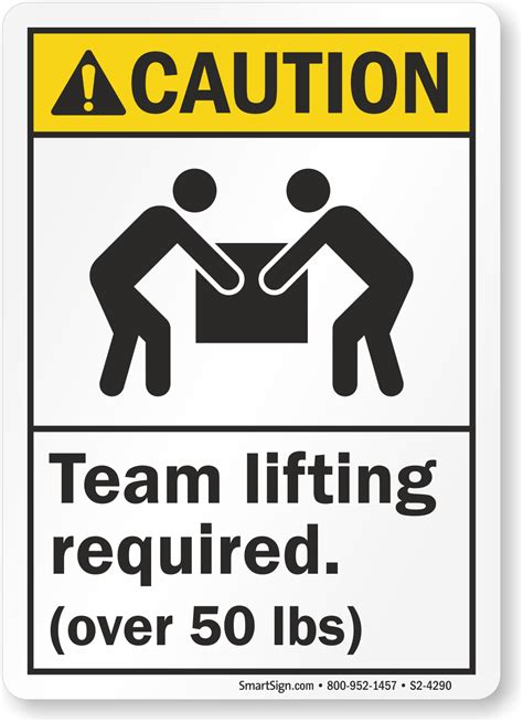Caution Team Lifting Required Over 50 Lbs Sign Sku S2 4290