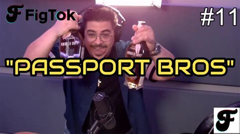 passport bros figtok ep 11 youtube