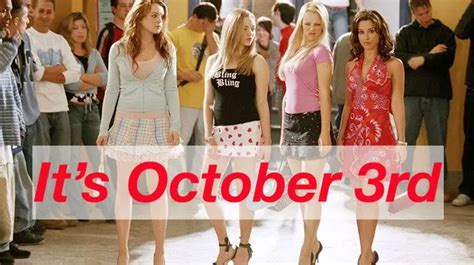 Mean Girls Day Top 10 Quotes In S Because It S October 3rd Mirror Online