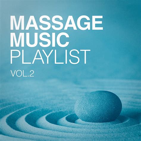 Massage Music Playlist Vol 2 Album By Pure Massage Music Spotify