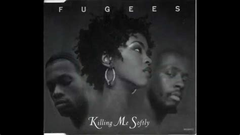 This song has 197 likes. Fugees - Killing Me Softly (Radio Edit) HQ - YouTube