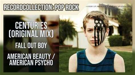 Fall Out Boy Centuries Original Mix Hq Audio Youtube